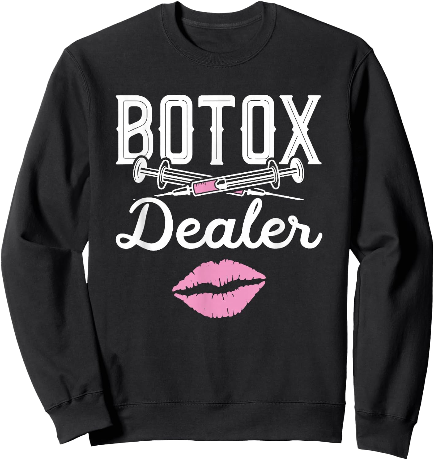 Plastic Surgery Cosmetic Nurse Lips Injector Botox Dealer Sweatshirt - Sweatshirt | Black