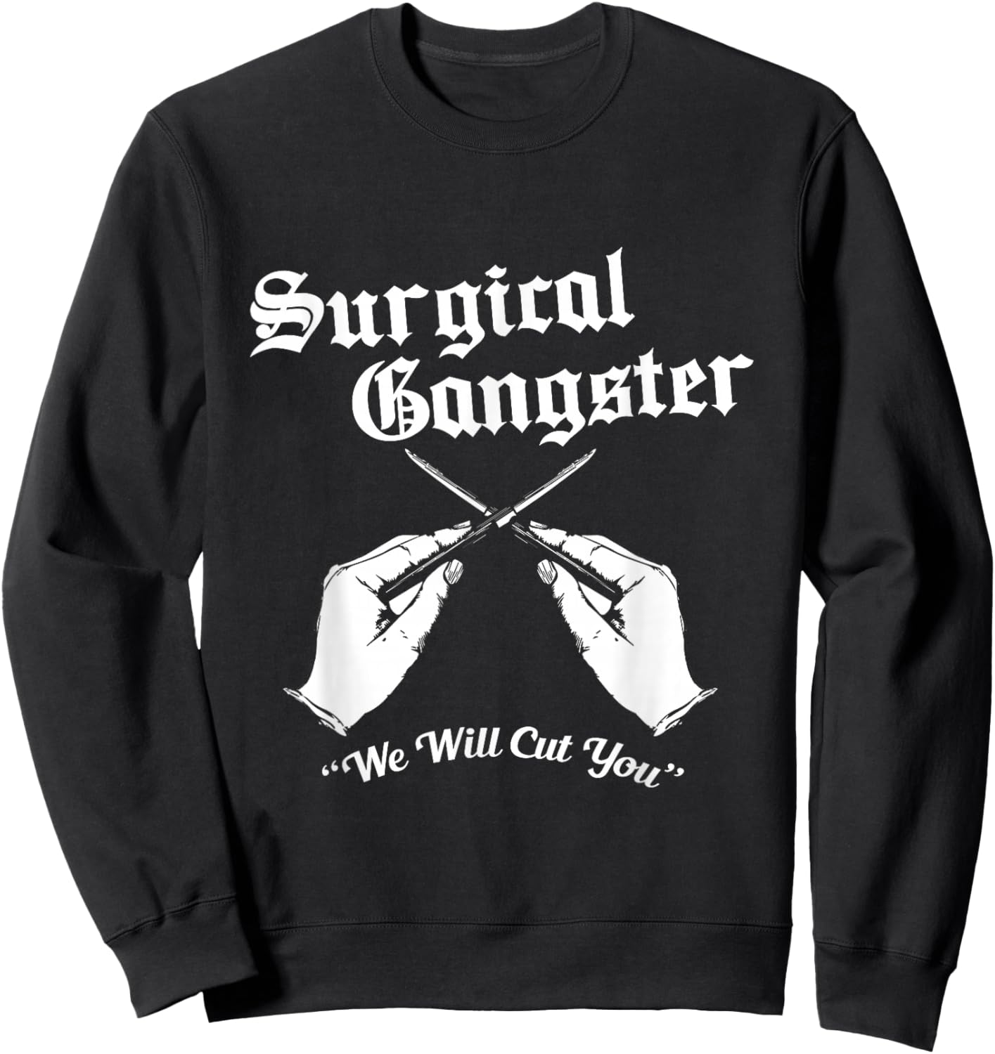 Schrub Tech - Surgical Gangster - Surgery Technologist Nurse Sweatshirt - Sweatshirt | Black