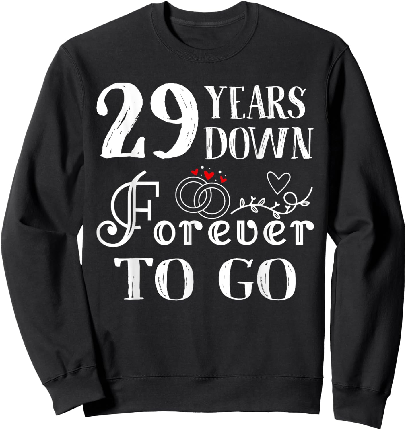 29 Years Down Forever to Go Couple 29th Wedding Anniversary Sweatshirt - Sweatshirt | Black