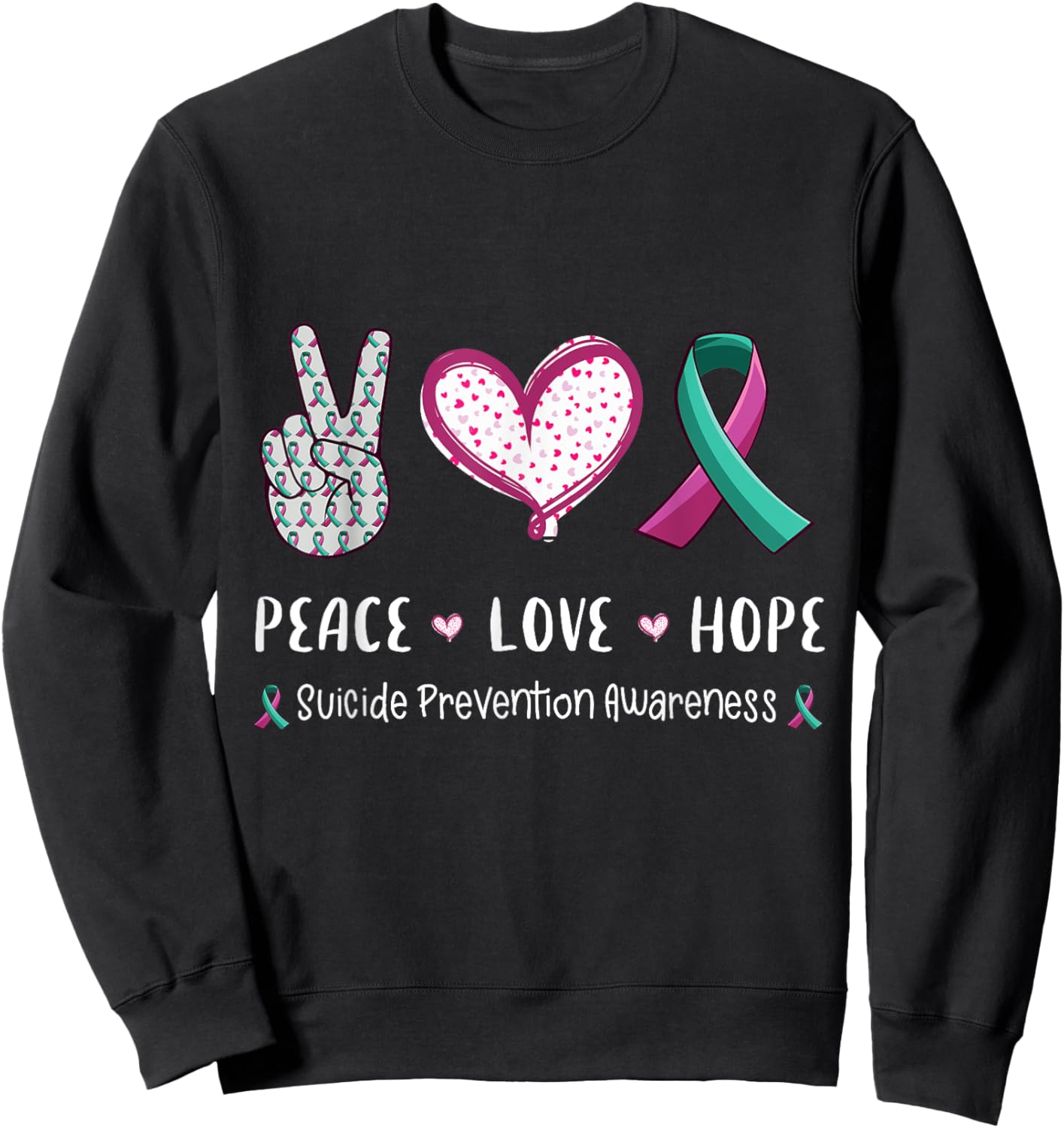 Peace Love hope suicide prevention awareness men women Sweatshirt - Sweatshirt | Black
