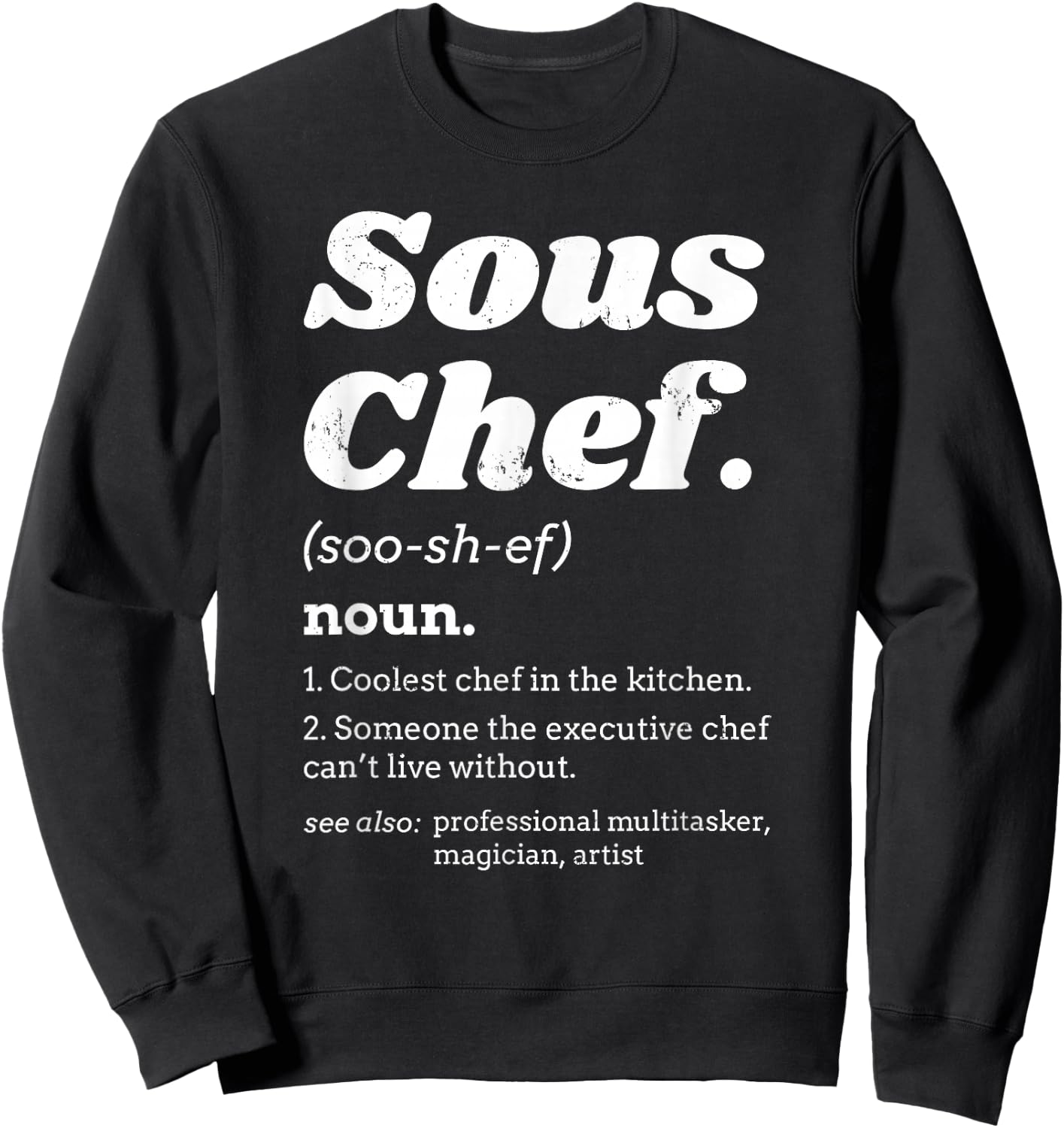 Sous Chef T Shirt - Funny Definition Sweatshirt - Sweatshirt | Black