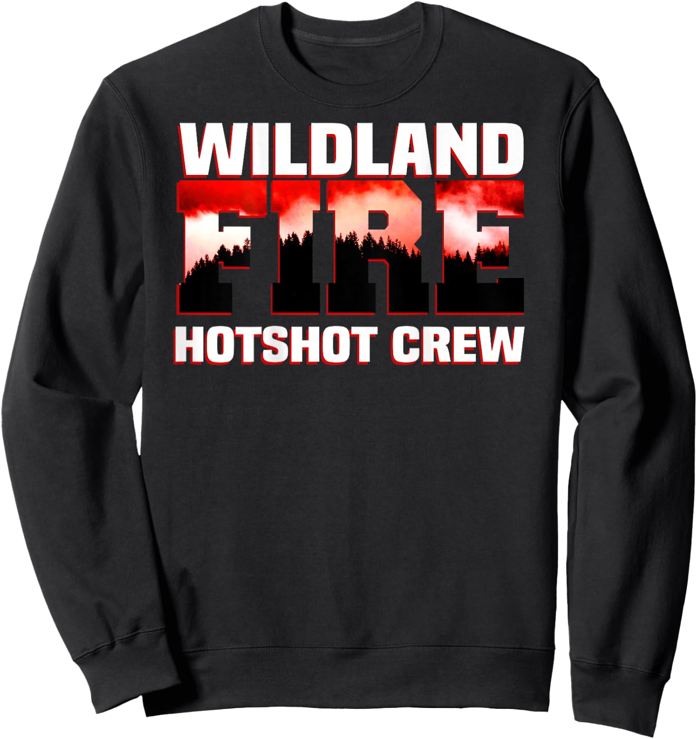 Wildland Hotshot Crew Fire Rescue Department Firefighters Sweatshirt - Sweatshirt | Black