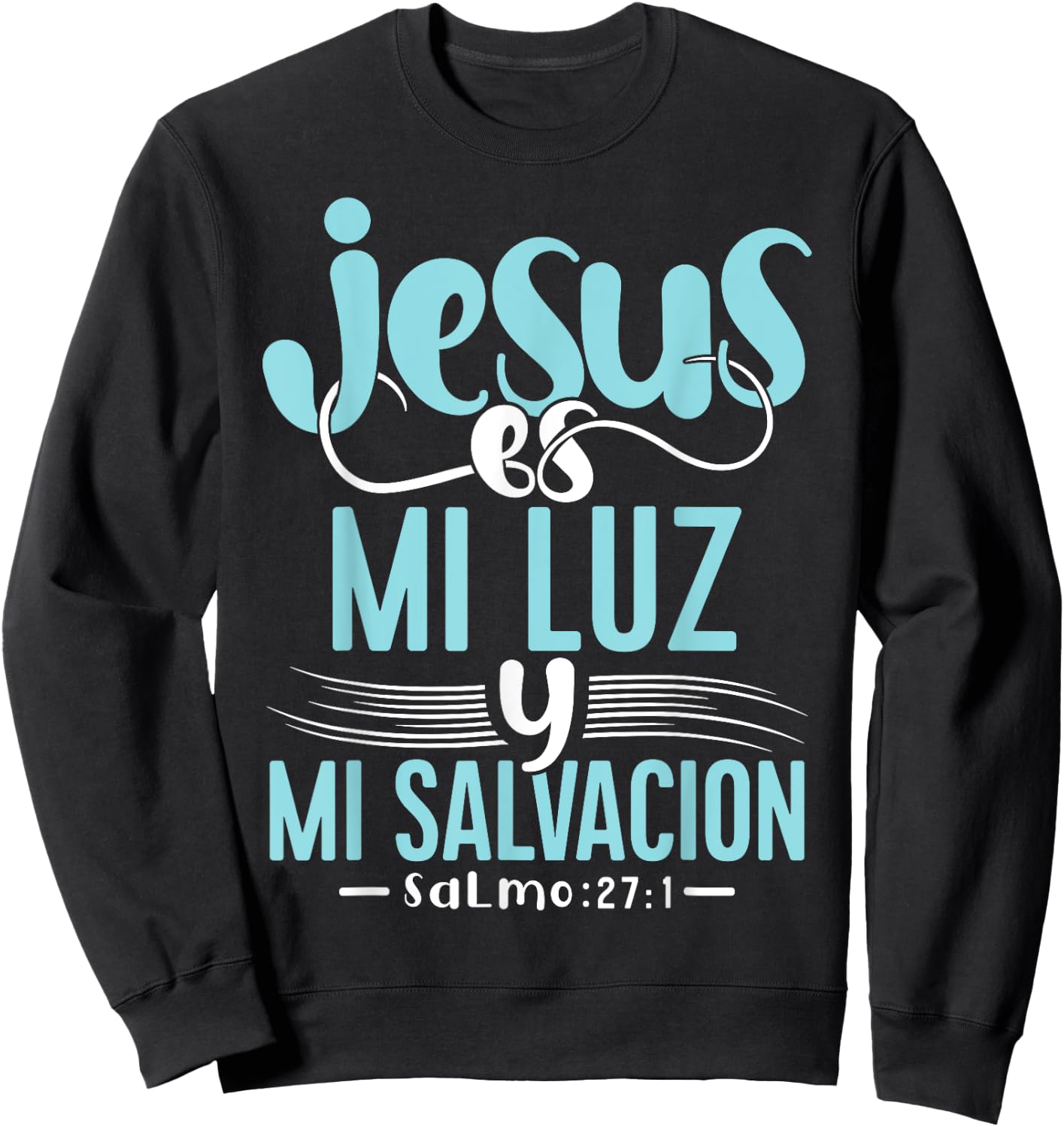 Camisetas Cristianas en espanol Con Frases Biblia Salmo 27:1 Sweatshirt - Sweatshirt | Black