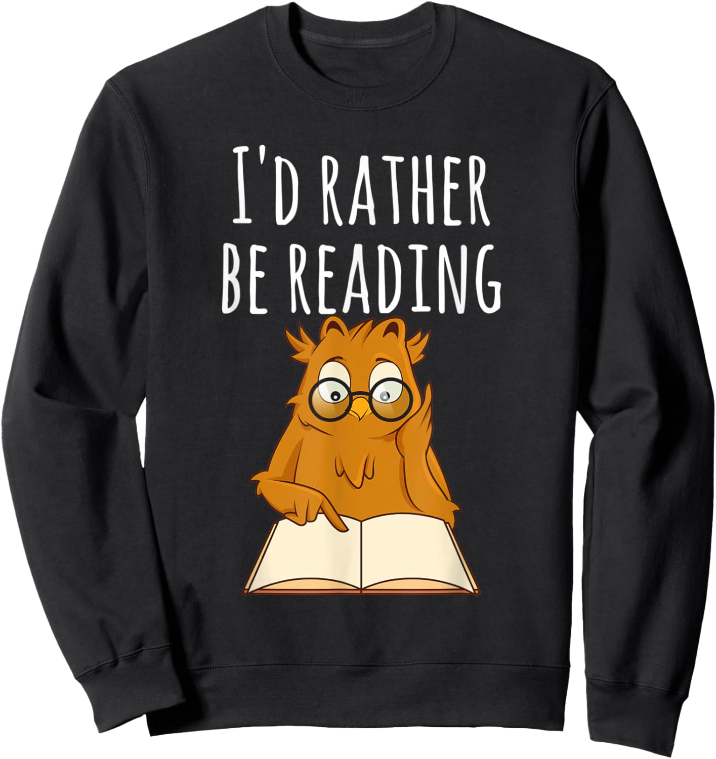 I'd Rather Be Reading Shirt Bookworm Shirts & Men Sweatshirt - Sweatshirt | Black