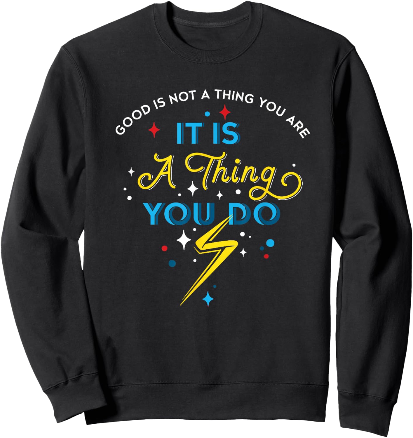 Marvel Studios’ Ms. Marvel Good Is Not A Thing You Are Sweatshirt - Sweatshirt | Black