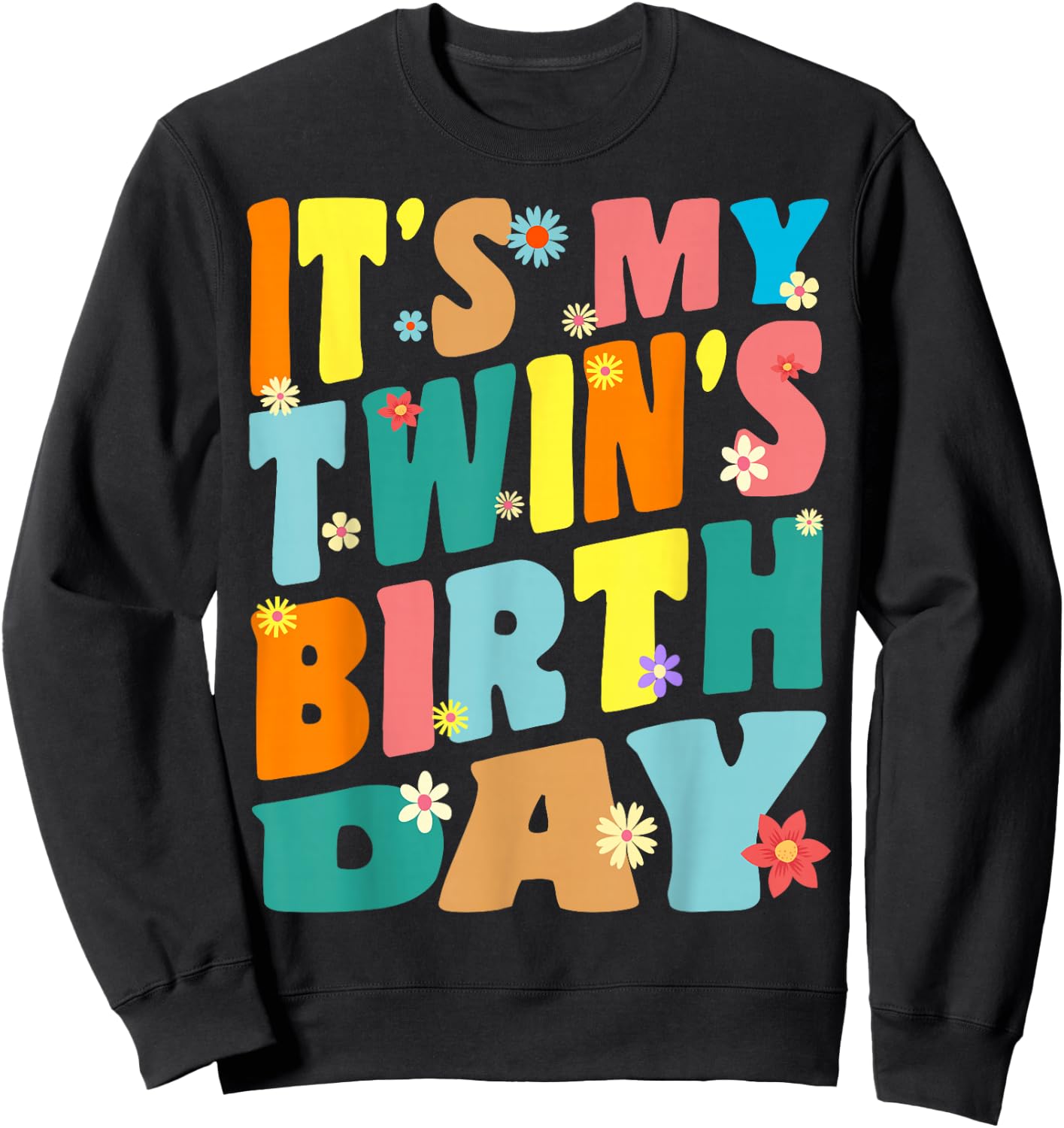 It's My twin's Birthday Retro Vintage Women Men Kids Sweatshirt - Sweatshirt | Black