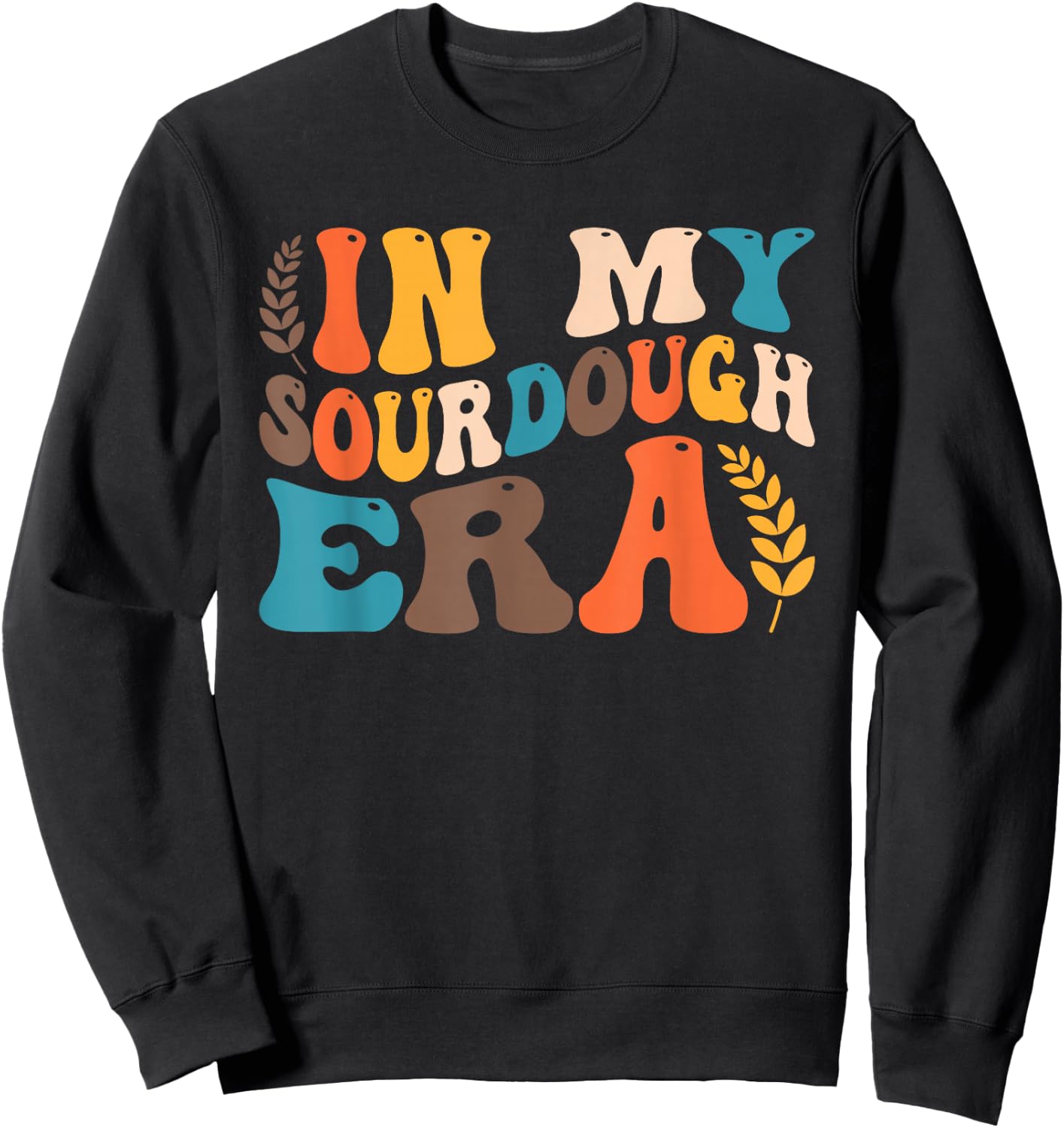 In My Sourdough Era Bread Baking Sourdough Enthusiast Sweatshirt - Sweatshirt | Black