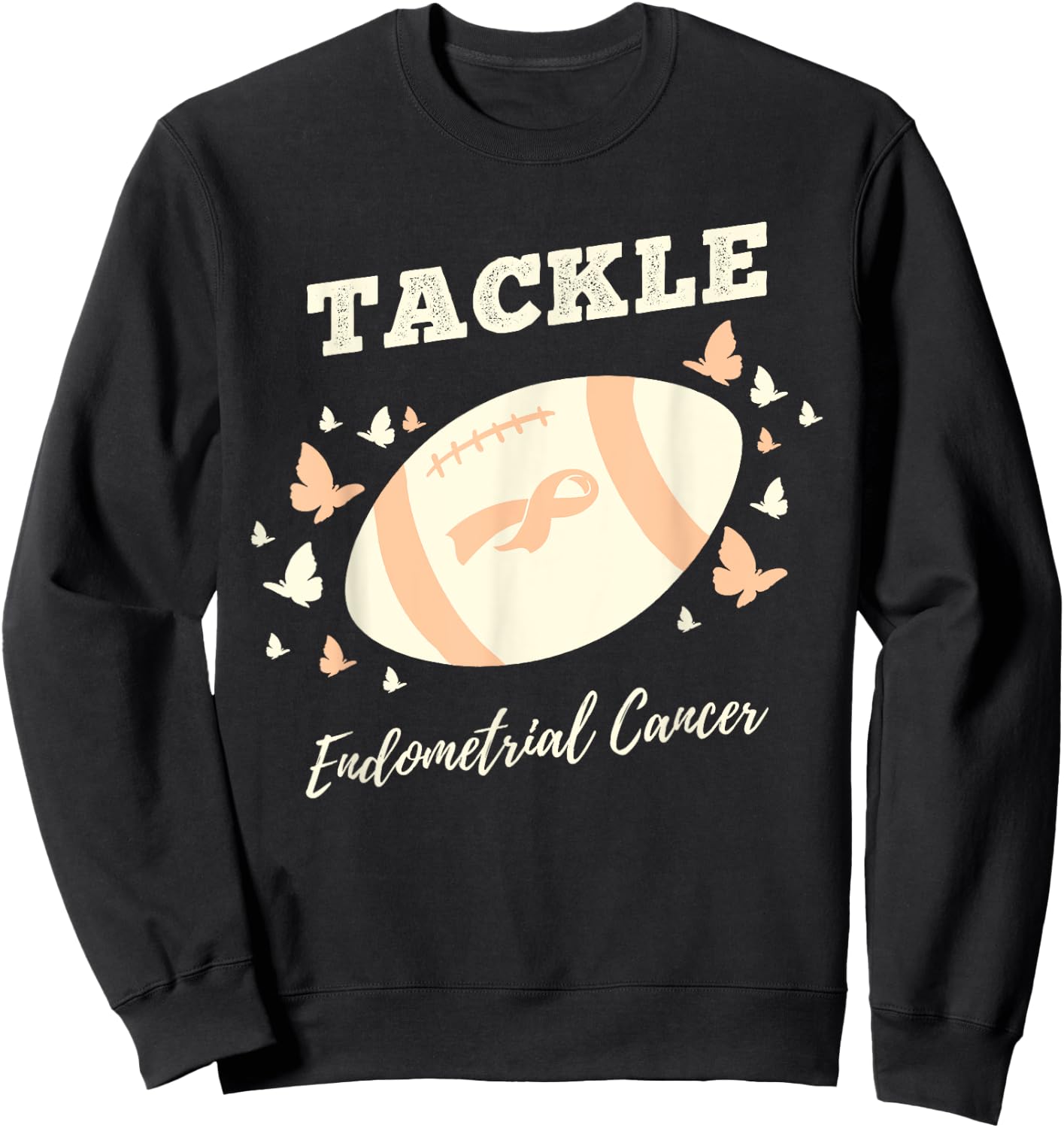 Tackle Endometrial Cancer Endometrial Cancer Awareness Sweatshirt - Sweatshirt | Black