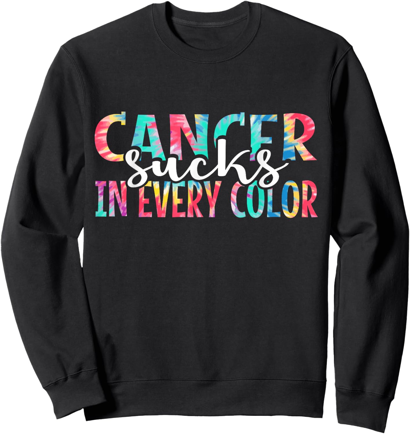 Cancer Sucks In Every Color Fighter | Fight The Cancer Sweatshirt - Sweatshirt | Black