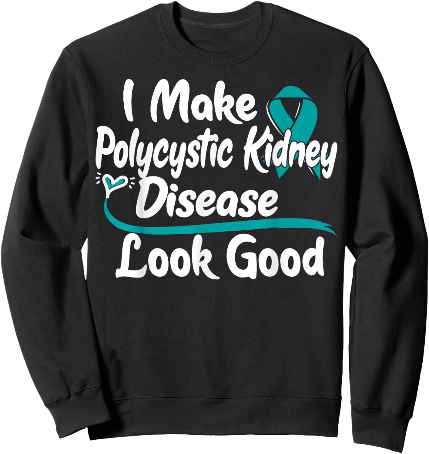 Teal Ribbon Awareness PKD Awareness Gift - Polycystic Kidney Disease Survivor Sweatshirt - Sweatshirt | Black