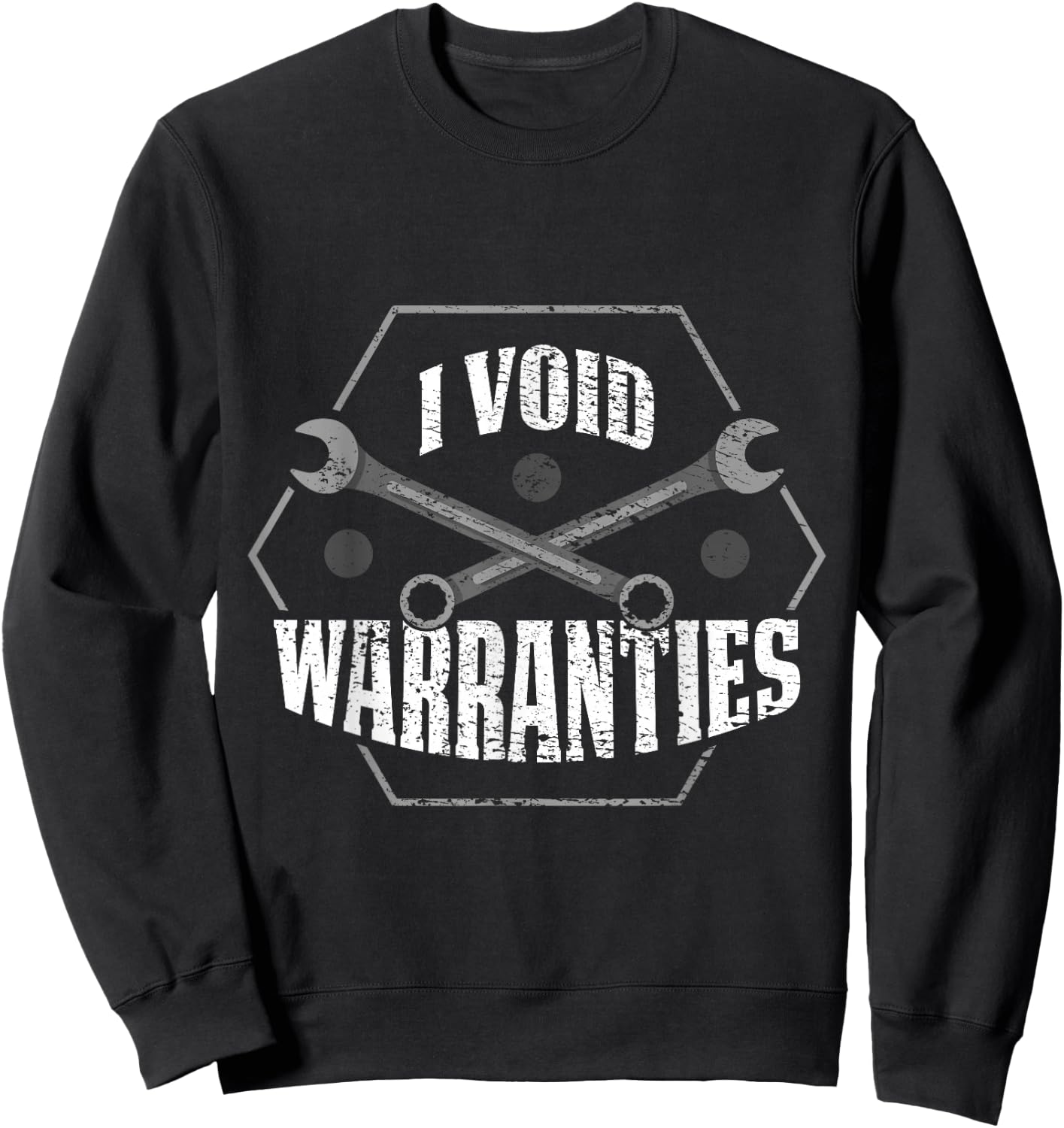 I Void Warranties Sweatshirt - Sweatshirt | Black