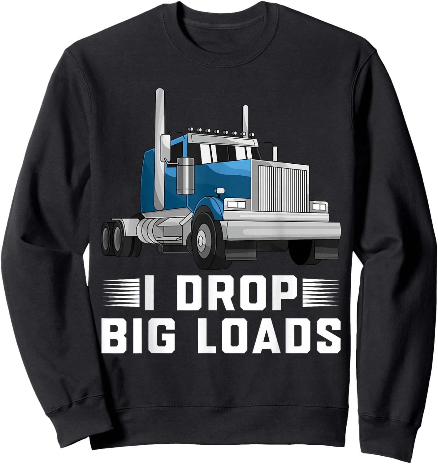 Funny Trucker Design Women Semi Truck Driver Lover Sweatshirt - Sweatshirt | Black
