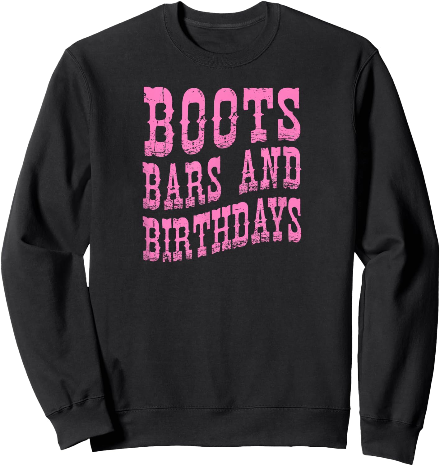 Boots Bars and Birthdays Nashville Western Birthday Squad Sweatshirt - Sweatshirt | Black