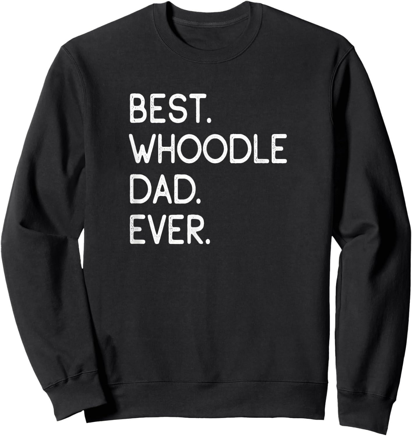 Whoodles Best Whoodle Dad Ever Sweatshirt - Sweatshirt | Black
