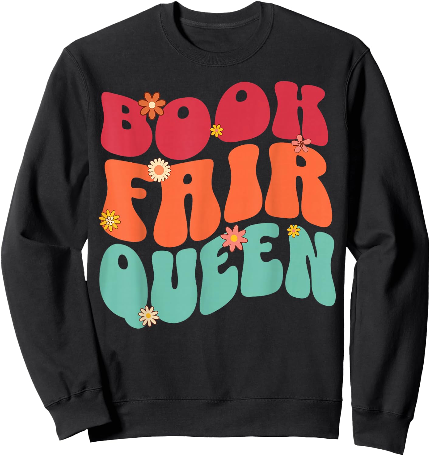 Book Fair Queen Groovy 70s Retro Reading School Librarian Sweatshirt - Sweatshirt | Black