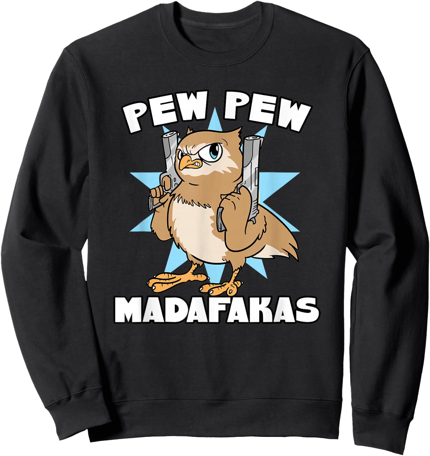 Crazy Owl With Pistol Pew Pew Madafakas Sweatshirt - Sweatshirt | Black