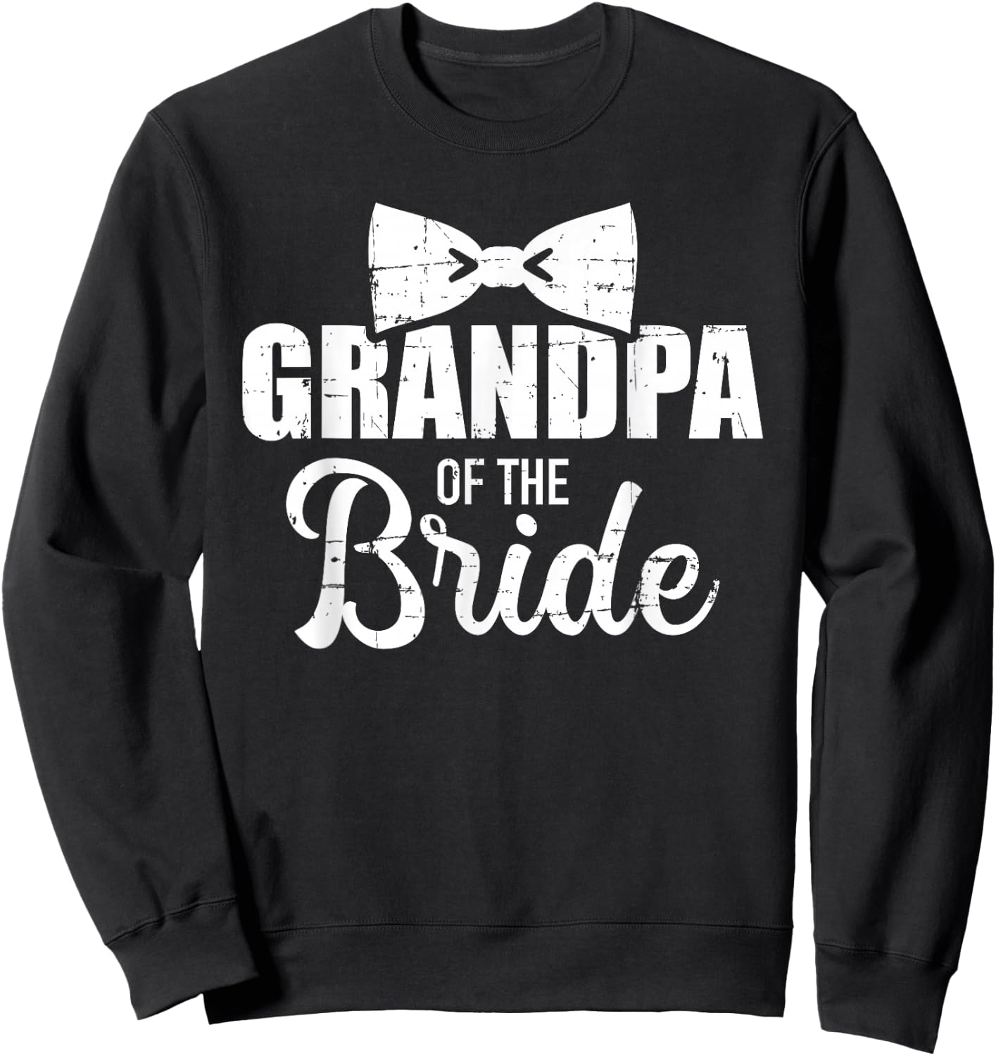 Grandpa of the Bride for Wedding and Stag Night Sweatshirt - Sweatshirt | Black