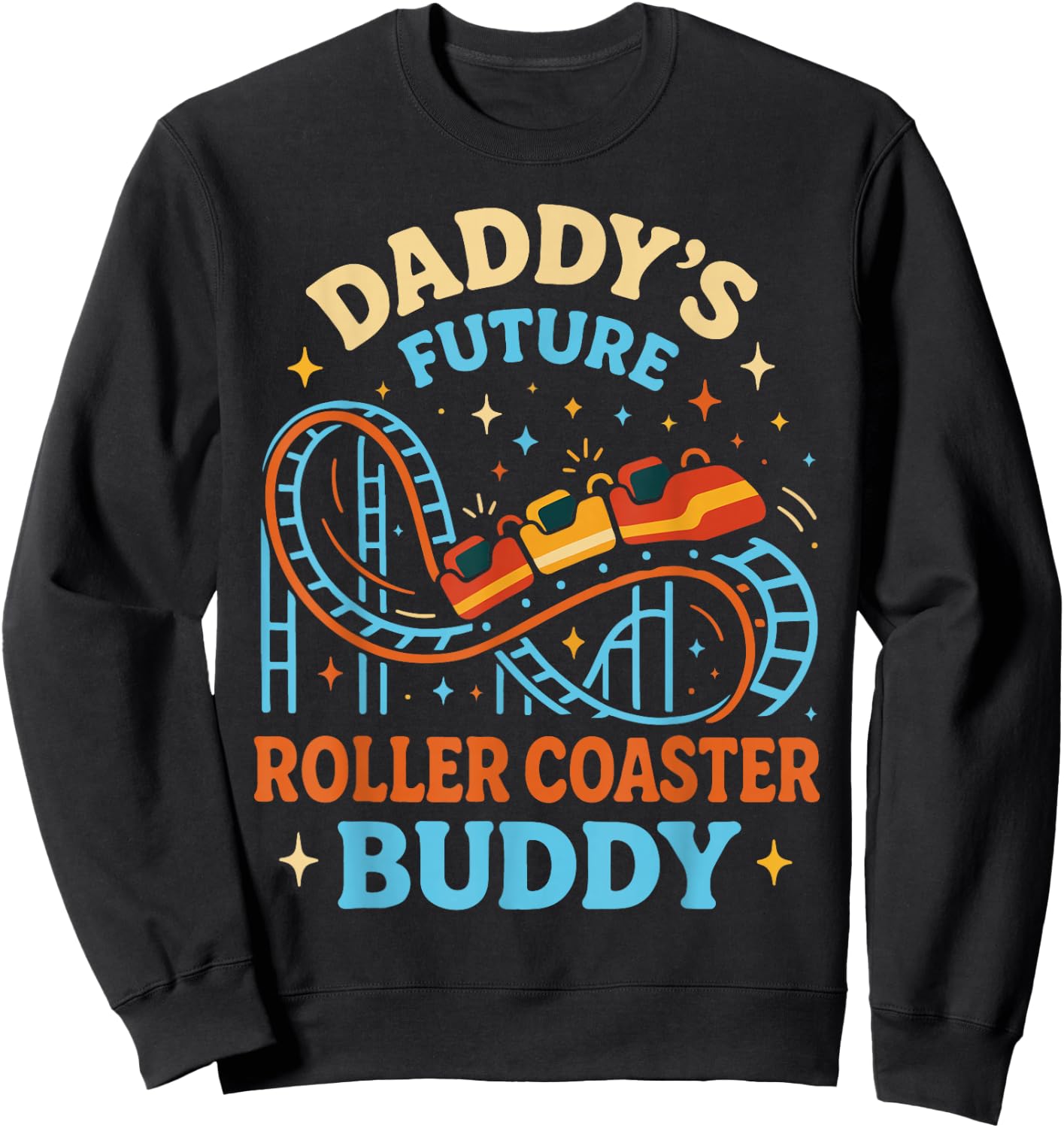 Roller Coaster Toddler Daddy's Future Roller Coaster Buddy Sweatshirt - Sweatshirt | Black