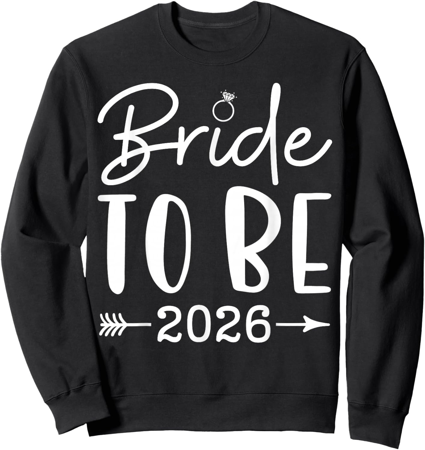 Bride to be 2026 Bachelorette Party Bridal Party Matching Sweatshirt - Sweatshirt | Black