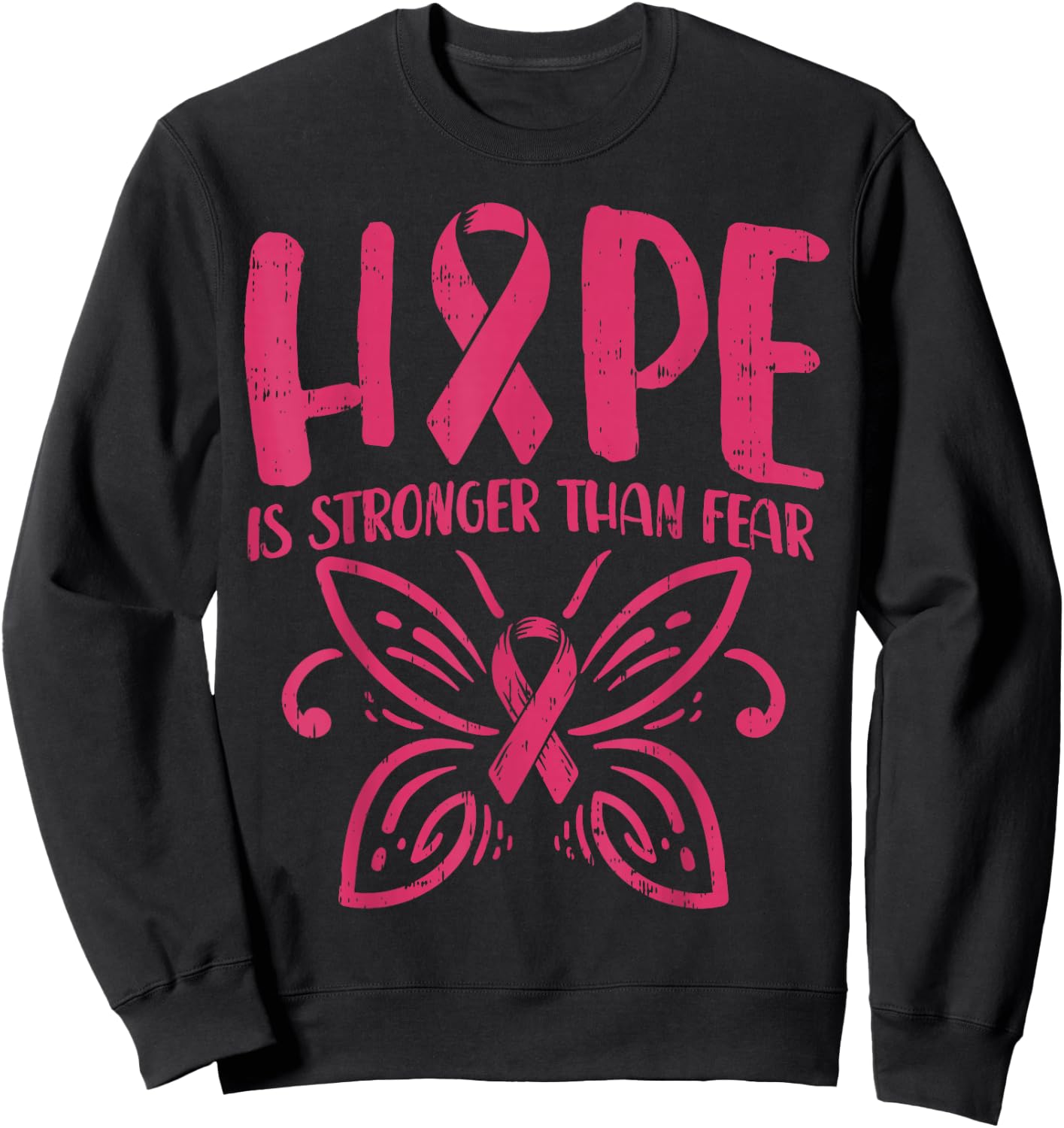 Hope Is Stronger Than Fear Pink Butterfly Breast Cancer Gift Sweatshirt - Sweatshirt | Black