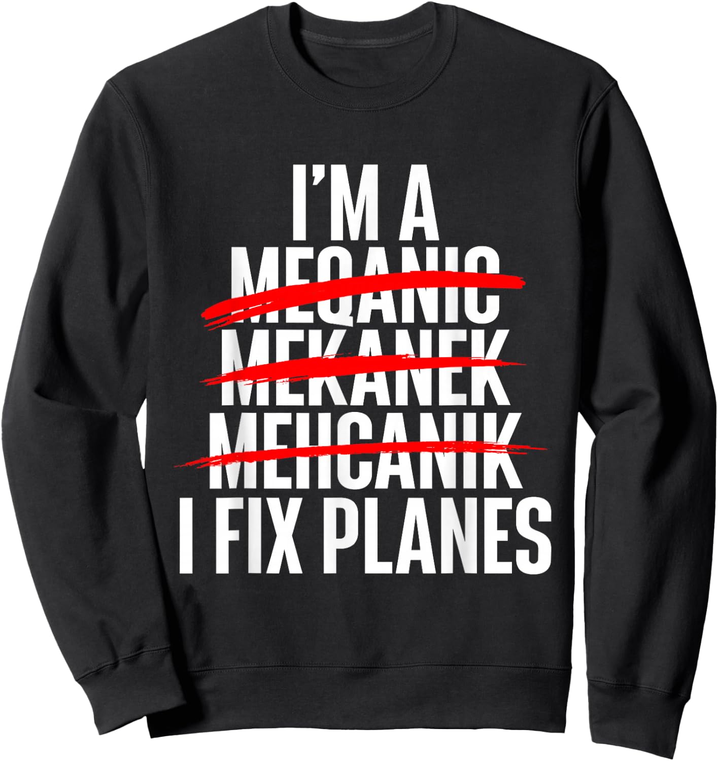 I Fix Planes - Aircraft Mechanic Plane Aviation Technician Sweatshirt - Sweatshirt | Black
