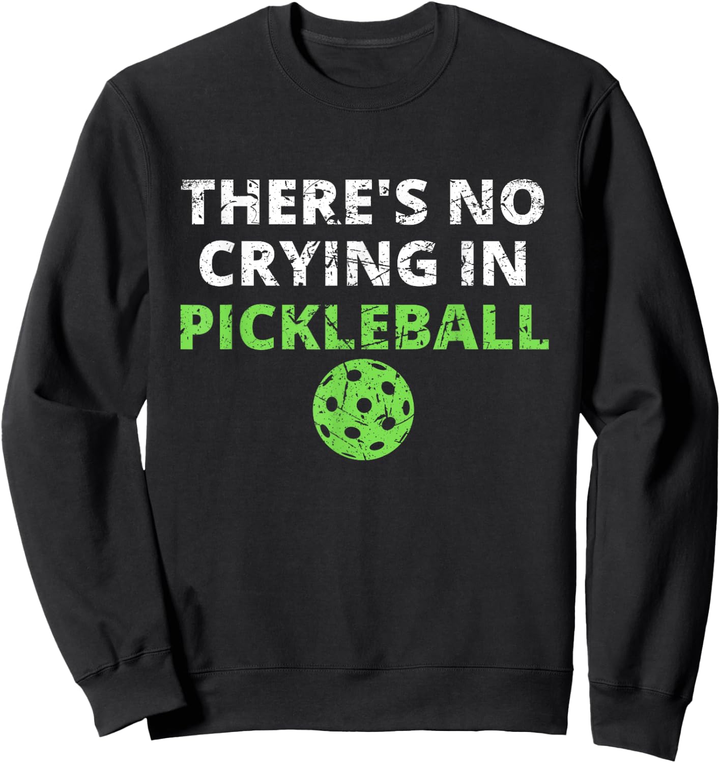 There's No Crying In Pickleball Paddles Sport Sweatshirt - Sweatshirt | Black
