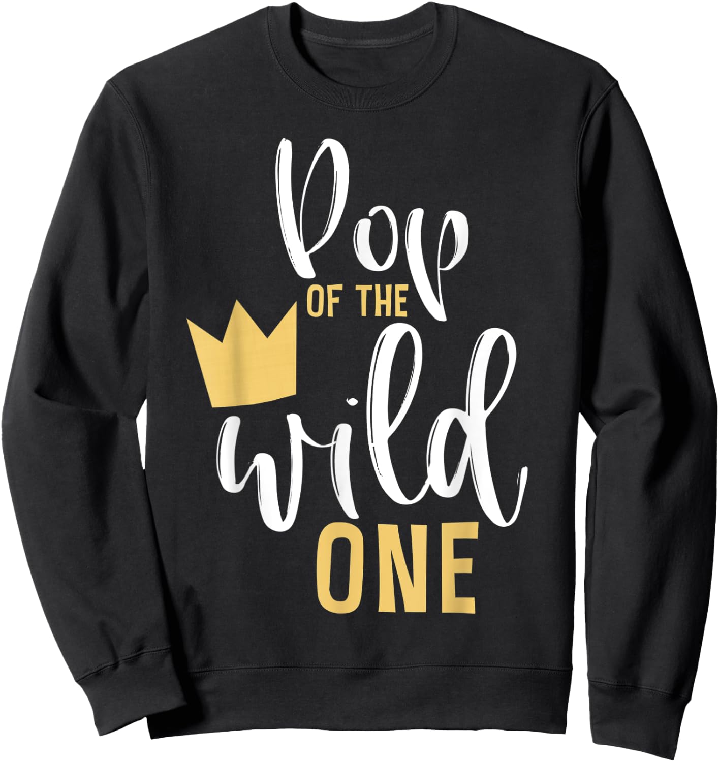 Pop of the Wild One Matching 1st Birthday First Thing PopPop Sweatshirt - Sweatshirt | Black