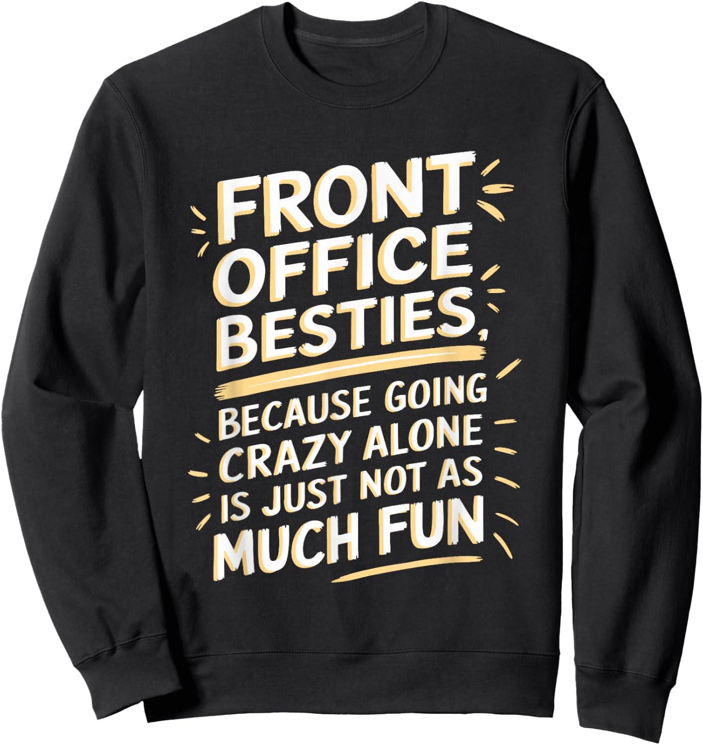 Front office besties, Office Team Assistant Sweatshirt - Sweatshirt | Black
