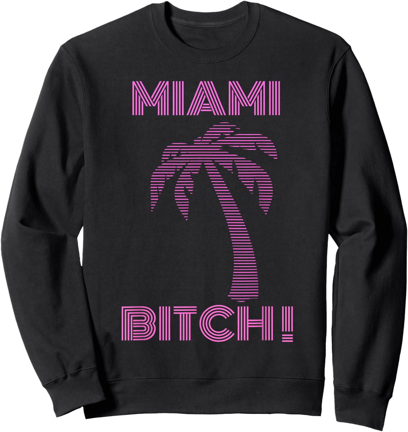 Funny Miami Bitch Club and Party Synthwave Sweatshirt - Sweatshirt | Black