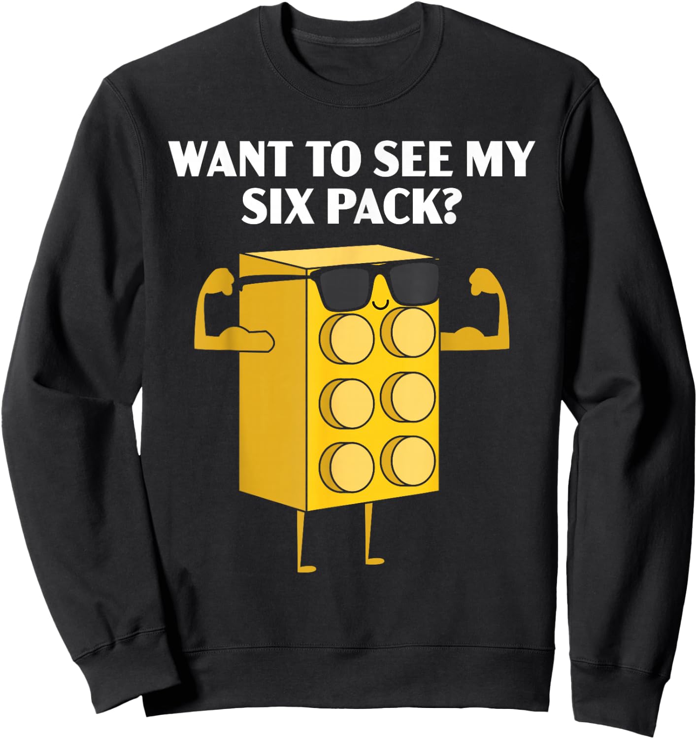 Want to See My Six Pack Bricks Lover Master Builder Sweatshirt - Sweatshirt | Black