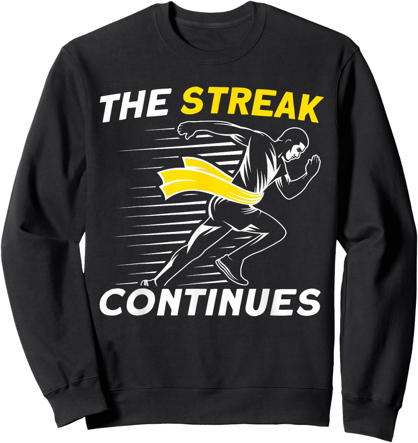 The streak continues Marathon Streak Runner Running Sweatshirt - Sweatshirt | Black