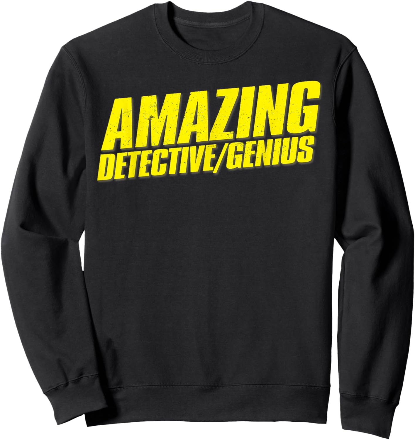 Amazing Detective/Genius Halloween Heist Winner Fan Gift Sweatshirt - Sweatshirt | Black