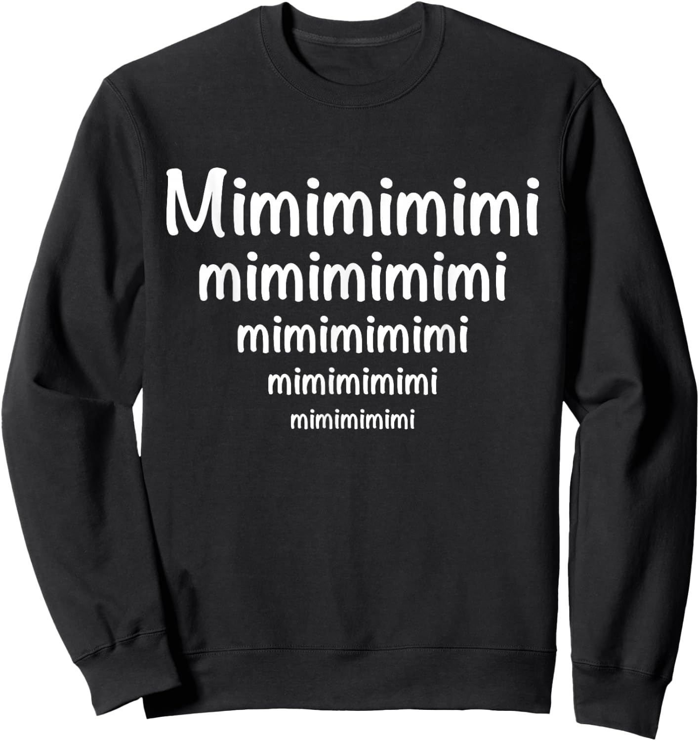 Ich hörre nur mimimimi Statement Design Sweatshirt - Sweatshirt | Black