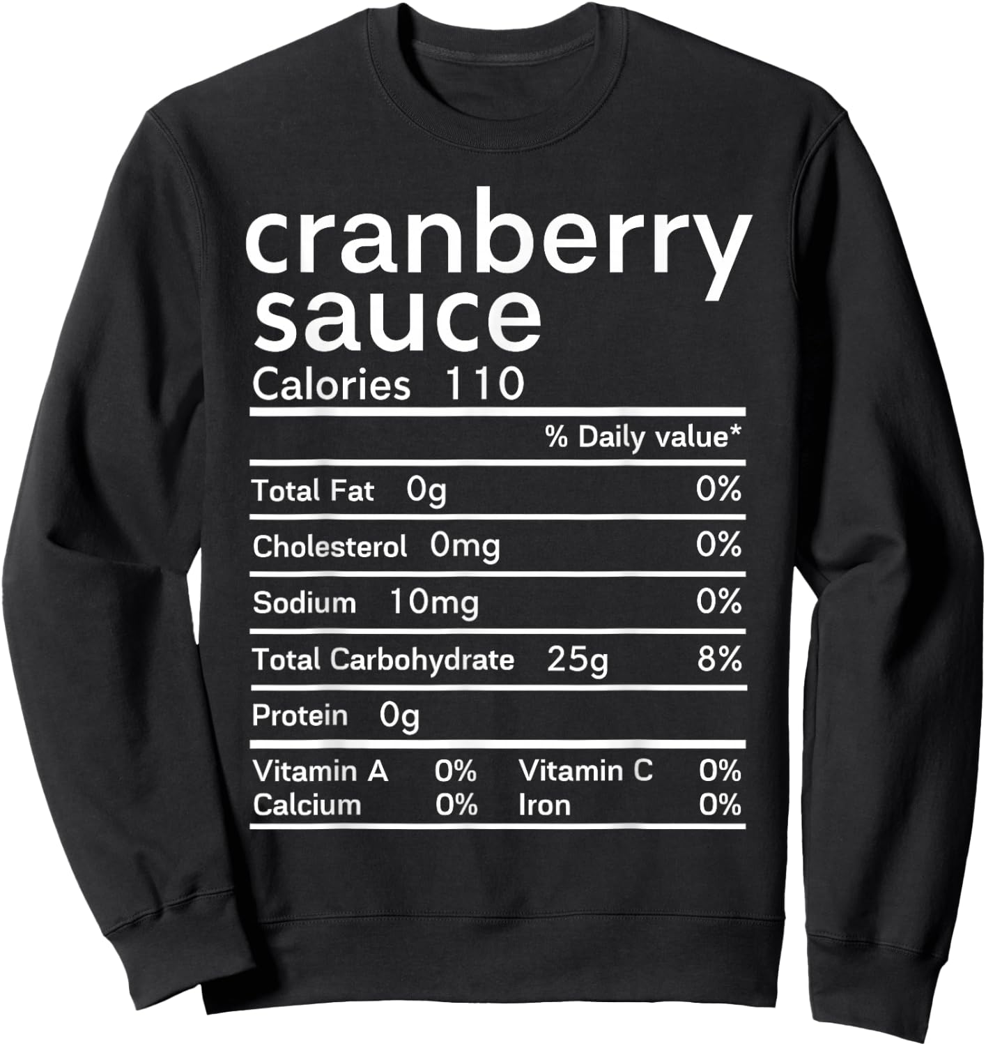 Cranberry sauce nutrition facts Thanksgiving Sweatshirt - Sweatshirt | Black
