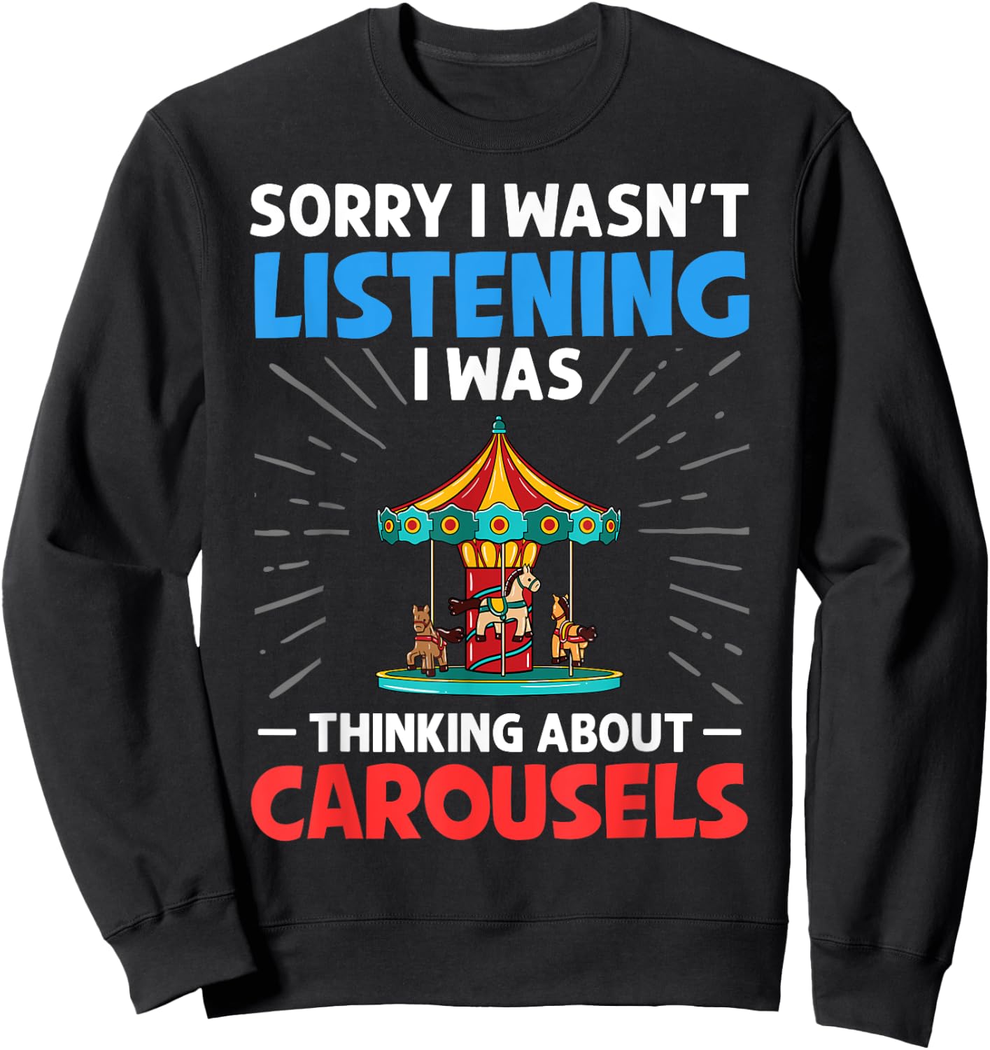Carousel Horse Tornado Carnival Ride Amusement Park Sweatshirt - Sweatshirt | Black