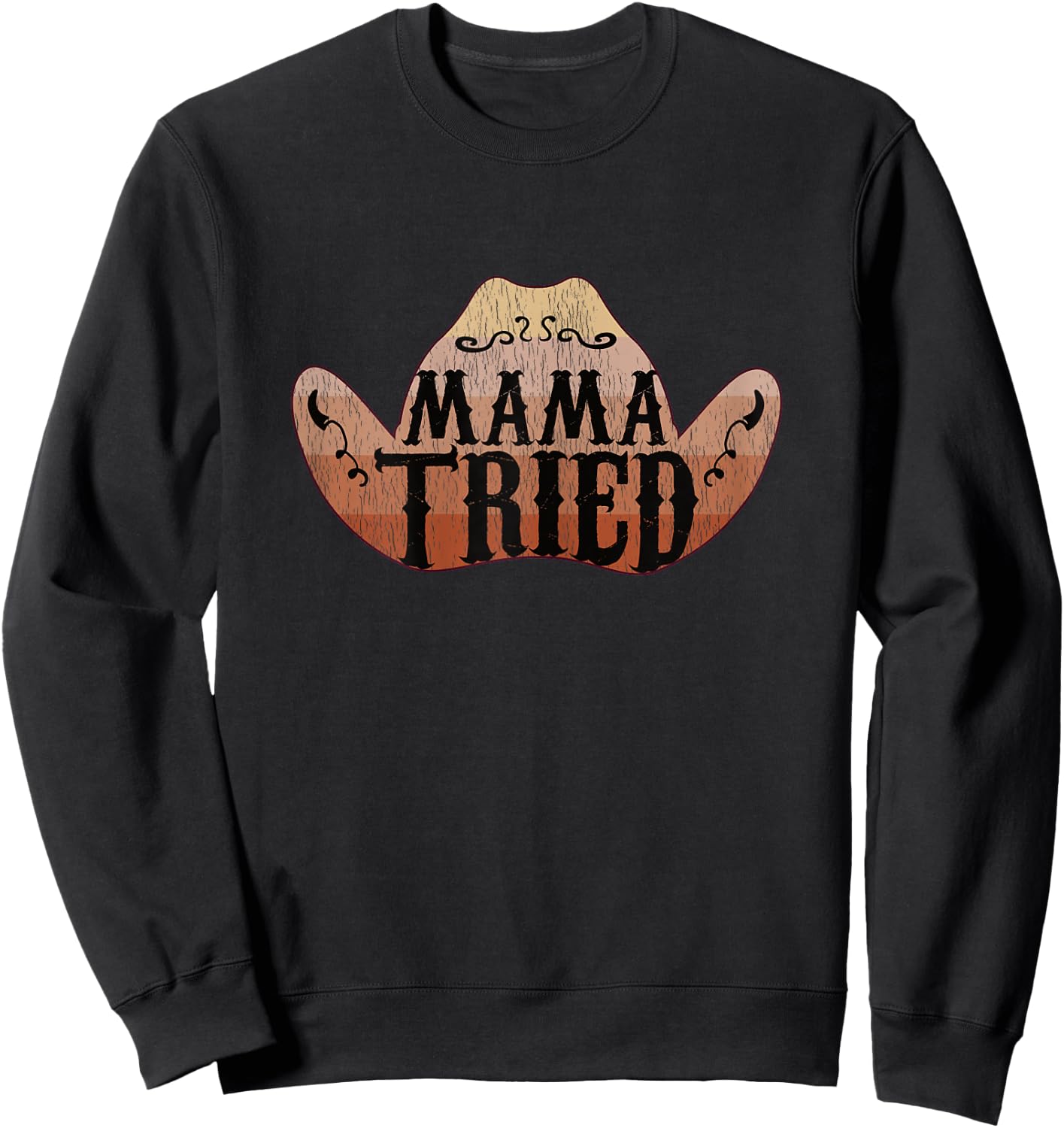 Mama Tried Country Music Sweatshirt - Sweatshirt | Black