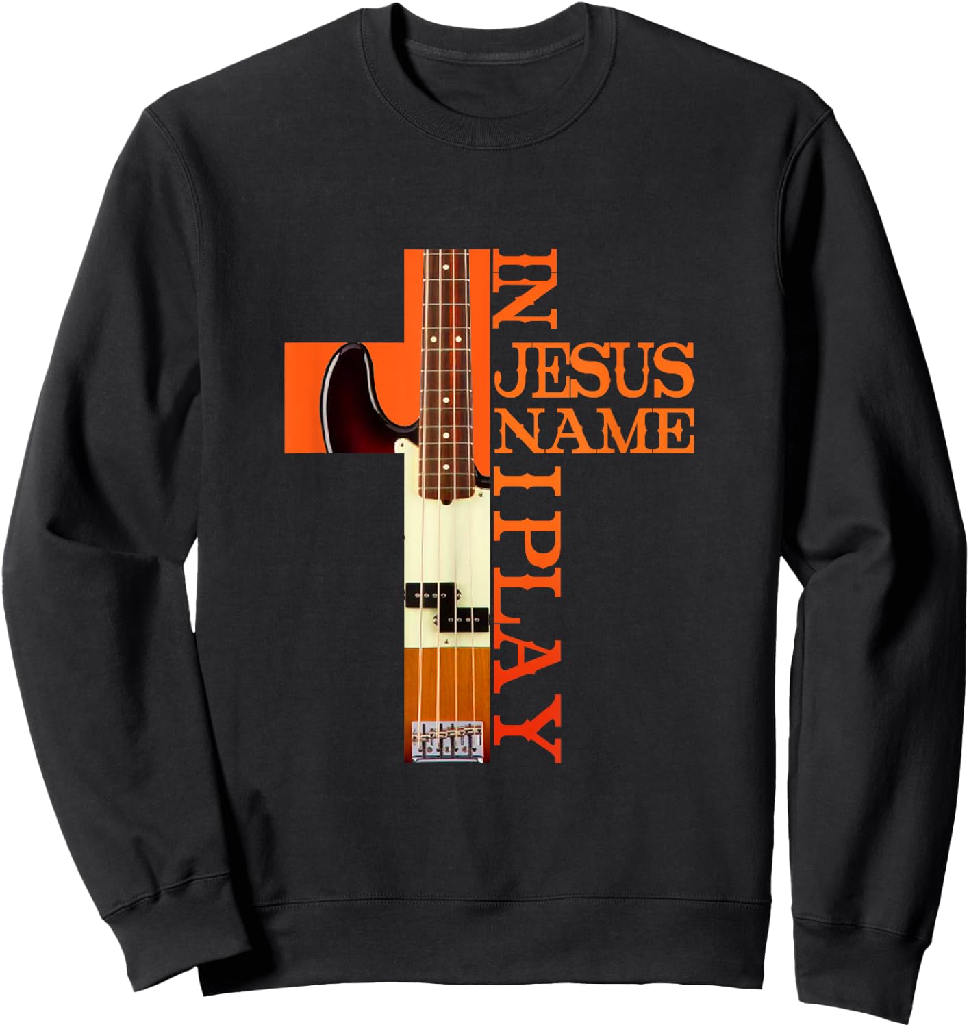 In Jesus Name I Play Bass Guitar Guitarist Player Sweatshirt - Sweatshirt | Black