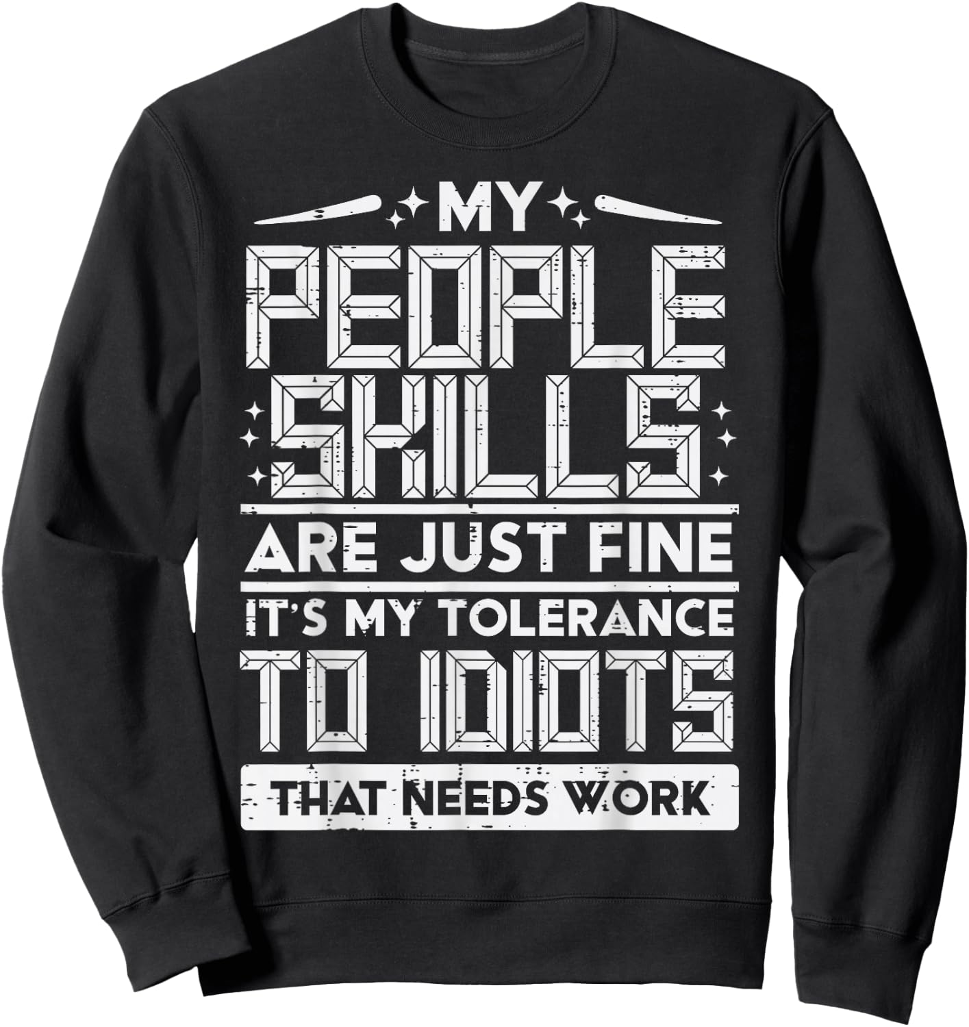 My People Skills Fine Funny Saying Sarcastic Humor Men Women Sweatshirt - Sweatshirt | Black