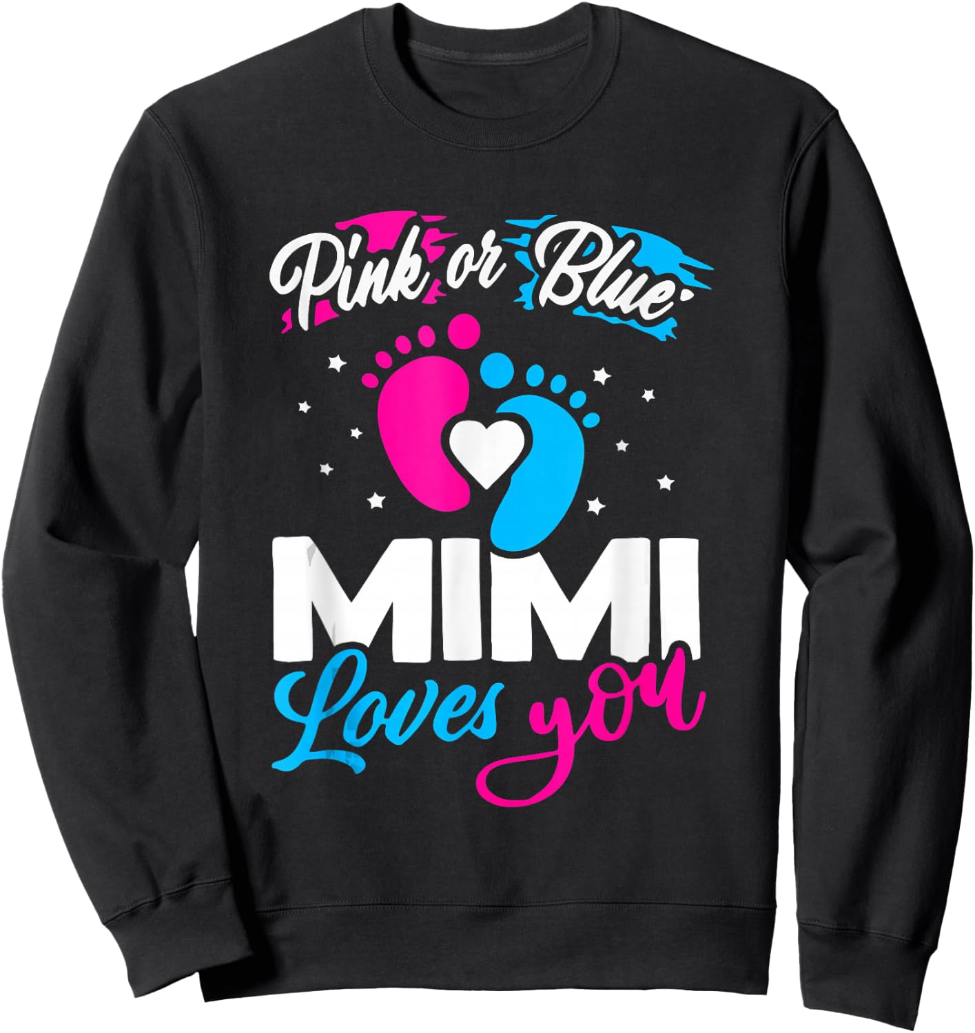 Pink Or Blue Mimi Loves You Baby Gender Reveal Party Shower Sweatshirt - Sweatshirt | Black