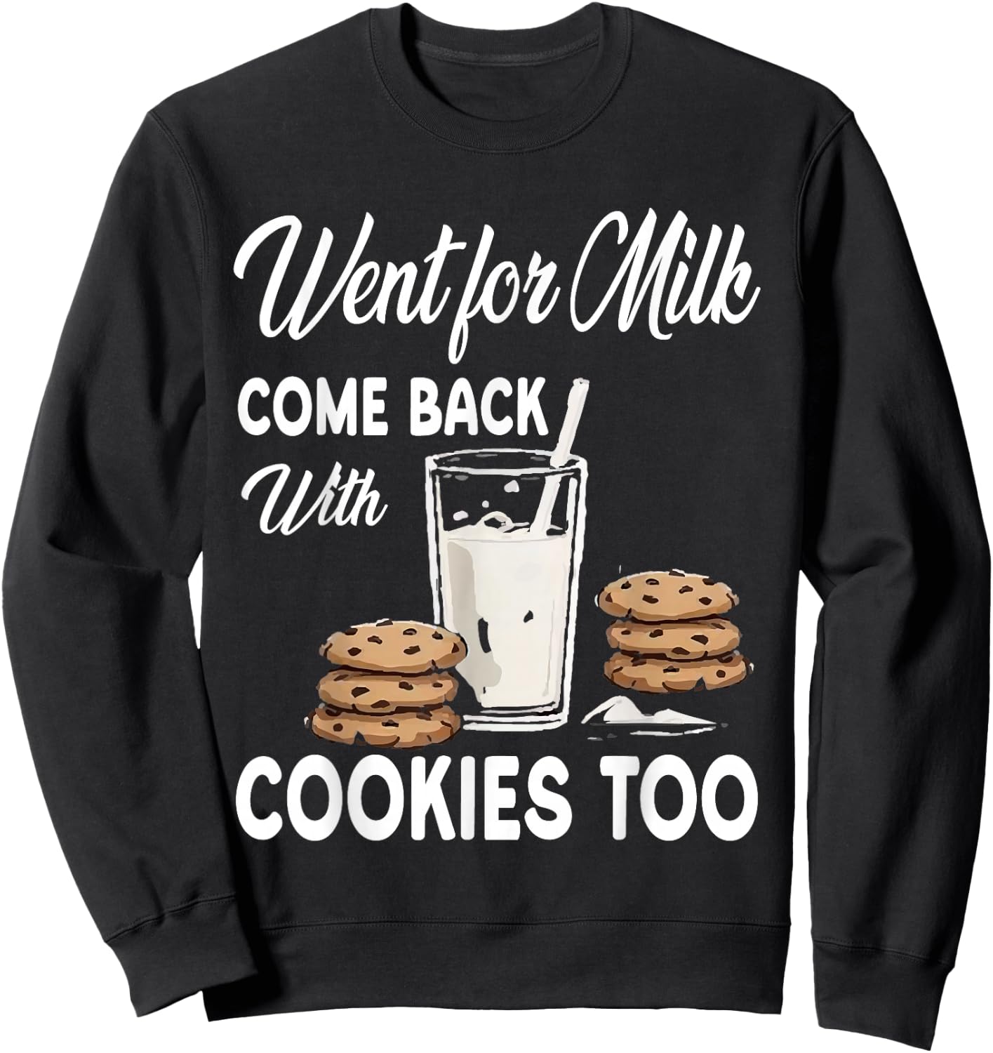 Dad Milk Cookie Funny Sarcastic Father's Day Daddy Humor Men Sweatshirt - Sweatshirt | Black
