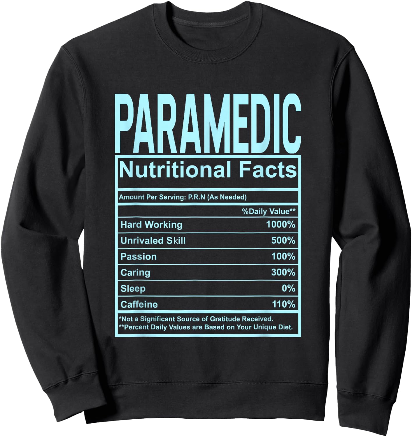Funny Nutrition Facts Paramedic Sweatshirt - Sweatshirt | Black