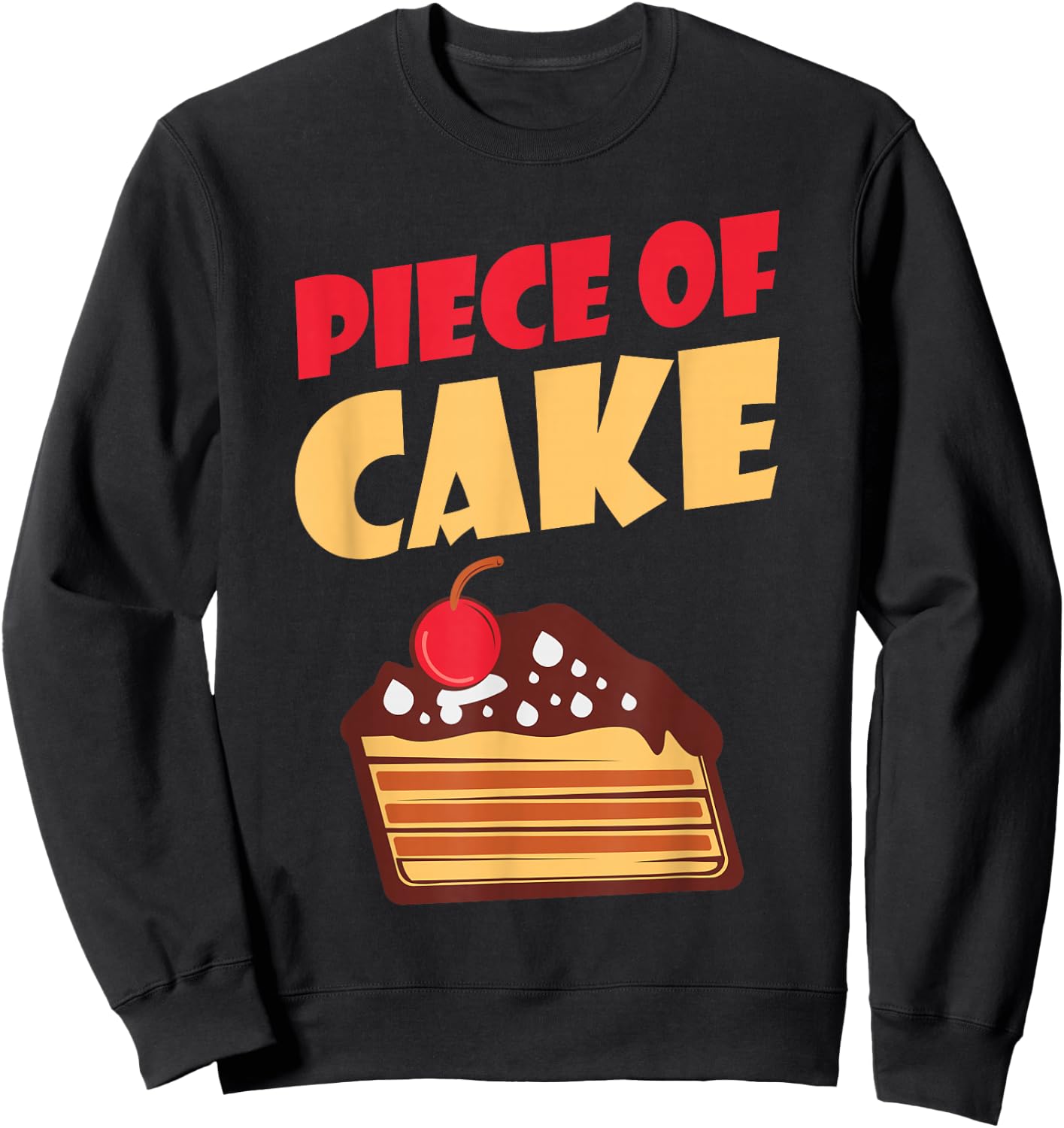 Piece of Cake Snack Baking Cake Sweatshirt - Sweatshirt | Black