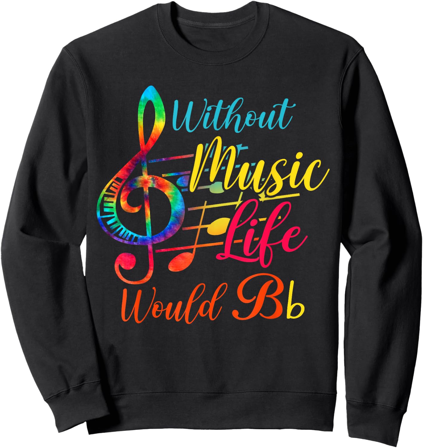 Without Music Life Would B Flat II - Funny Music Sweatshirt - Sweatshirt | Black