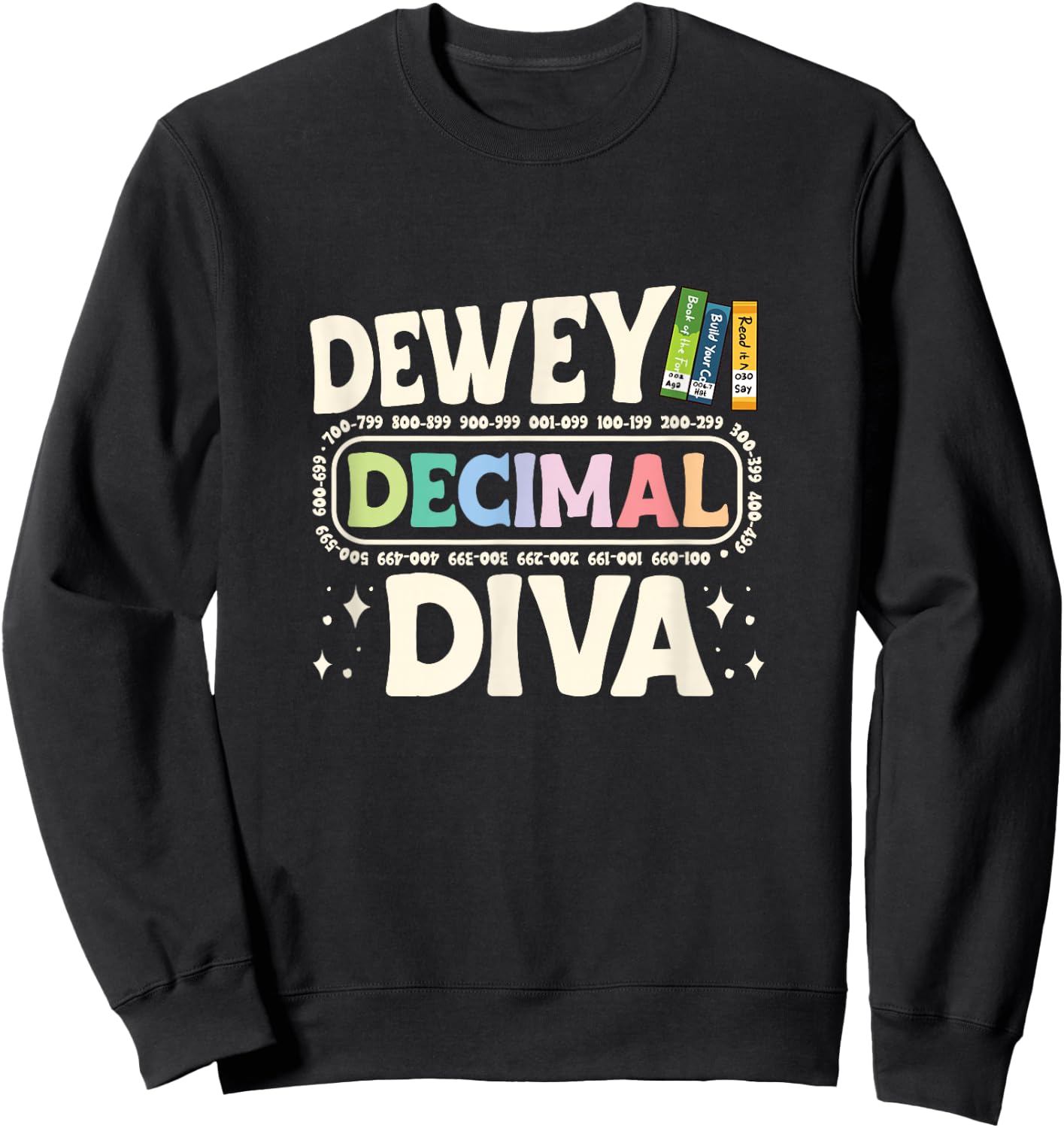 Library Assistant Librarian Assistant Dewey Decimal Diva Sweatshirt - Sweatshirt | Black