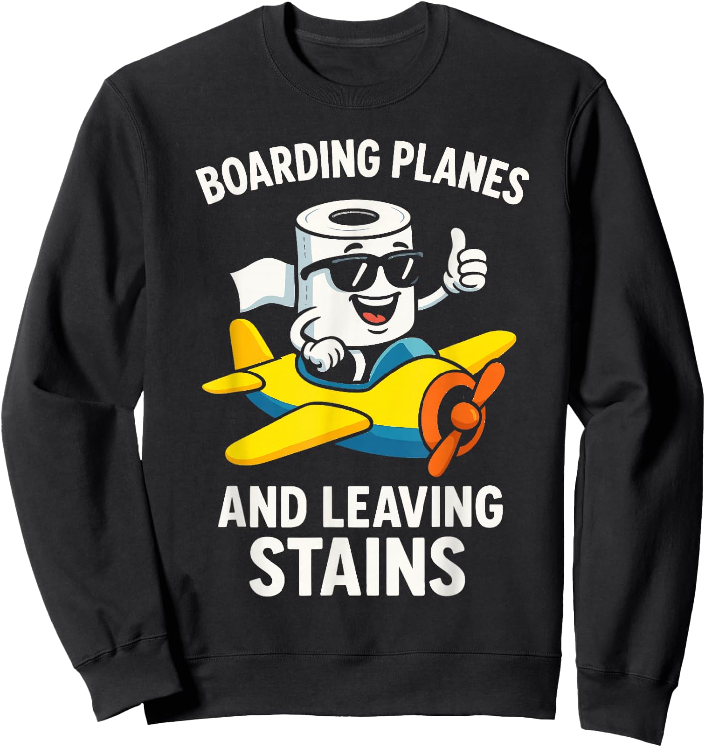 Boarding Planes Leaving Stains Funny Embarrassing Airport Sweatshirt - Sweatshirt | Black