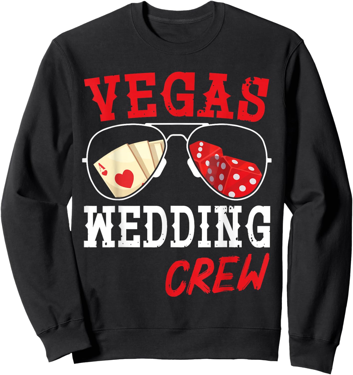 Happy Marriage Bride Groom Husband and Wife Vegas Wedding Crew Sweatshirt - Sweatshirt | Black