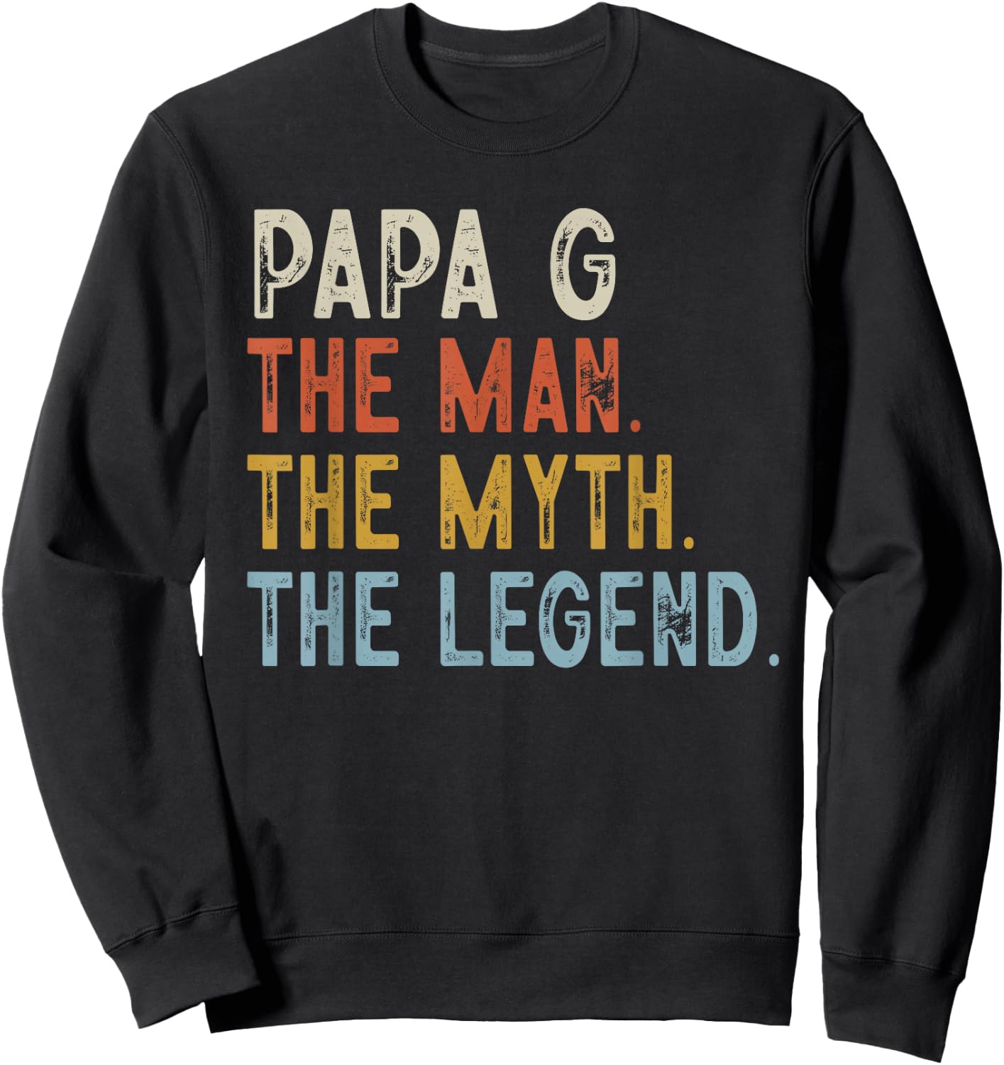 PAPA G The Man The Myth The Legend Retro Fathers Day Sweatshirt - Sweatshirt | Black