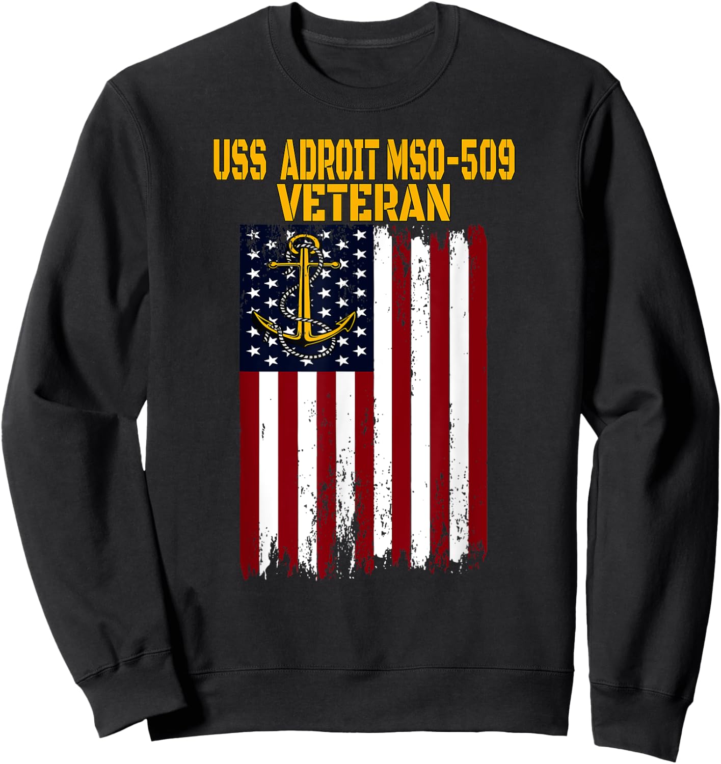 USS Adroit MSO-509 Minesweeper Warship Veterans Day Sweatshirt - Sweatshirt | Black