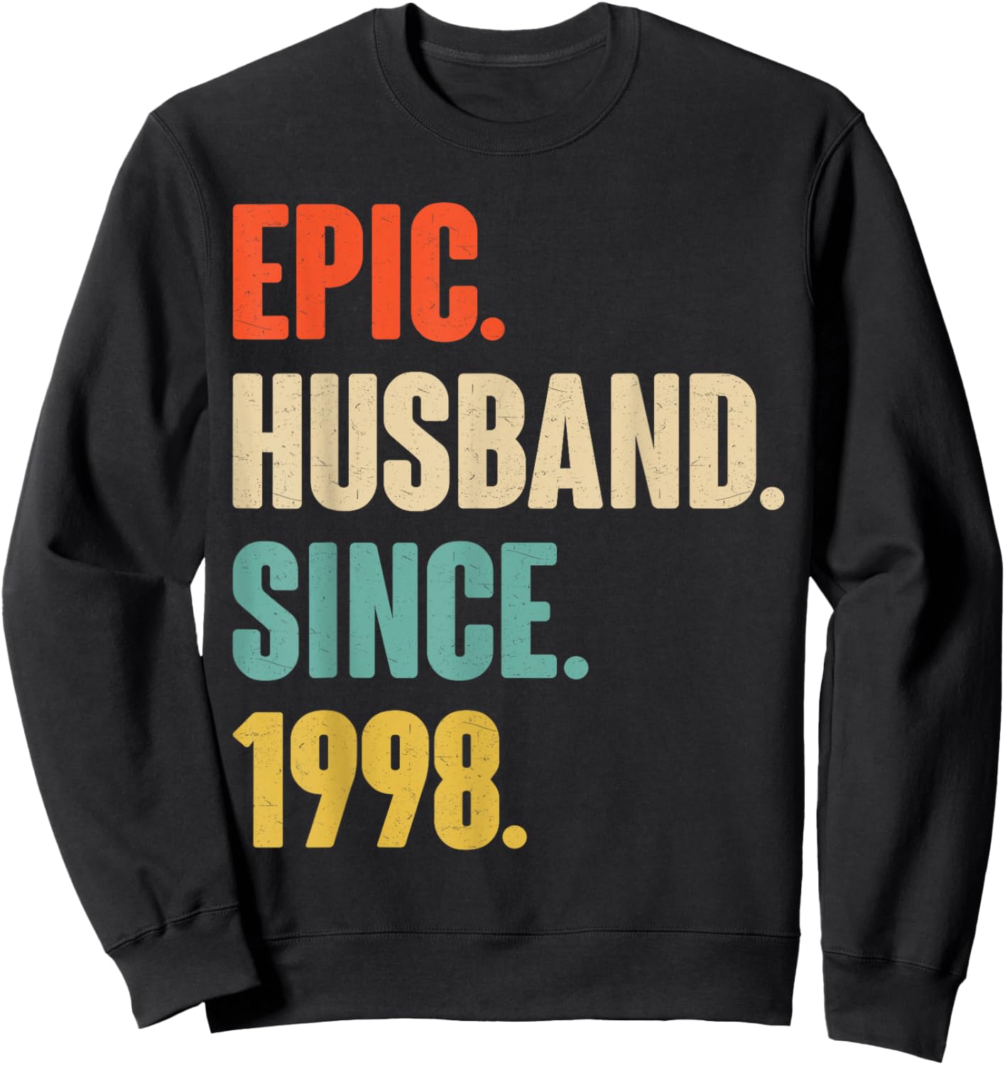 27th Wedding Anniversary - Epic Husband Since 1998 Sweatshirt - Sweatshirt | Black