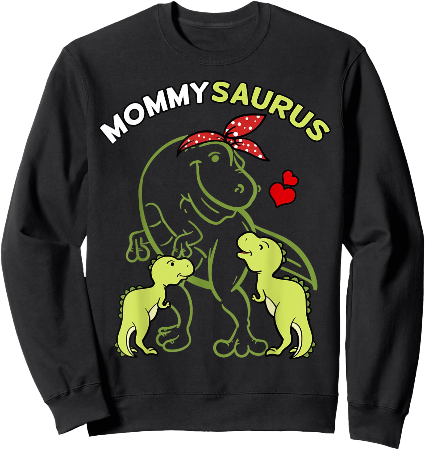 Mommysaurus Dinosaur Mom Dino Lover Mother's Day Gift Sweatshirt - Sweatshirt | Black